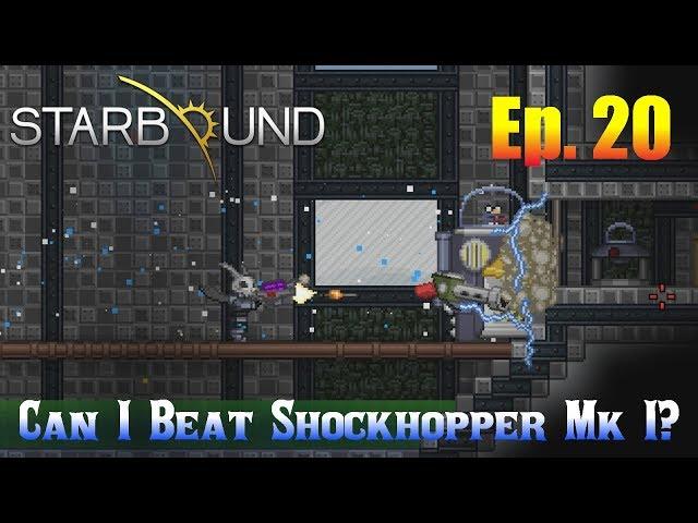 Starbound 1.3 Ep. 20 - Can I Beat Shockhopper Mk I?