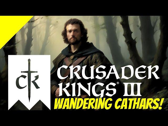 Crusader Kings III: Wandering Cathars! - Ep 2