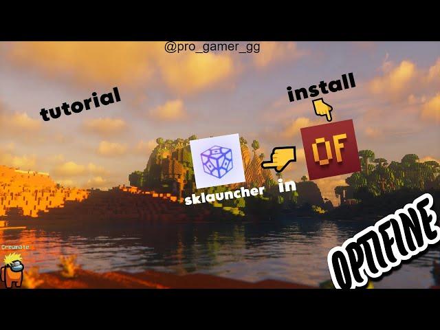 How to install optifine in sklauncher.