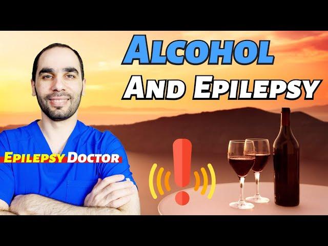 Alcohol & Epilepsy - What You Need to Know