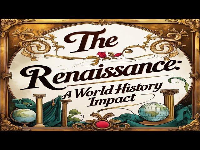 The Renaissance How It Changed the World Forever!- The History Dive Podcast