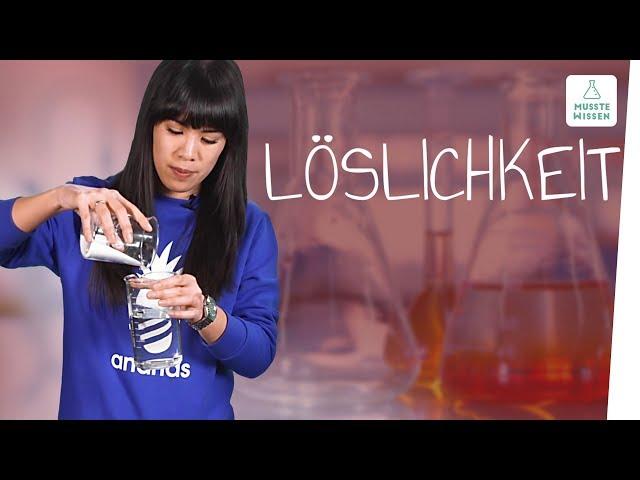 Löslichkeit von Stoffen I musstewissen Chemie