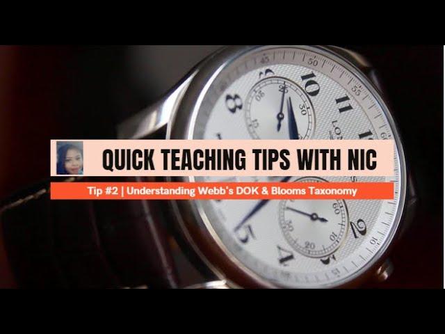 Quick Teaching Tips with Nic | Tip #2 Understanding Webb's DoK and Bloom's Taxonomy