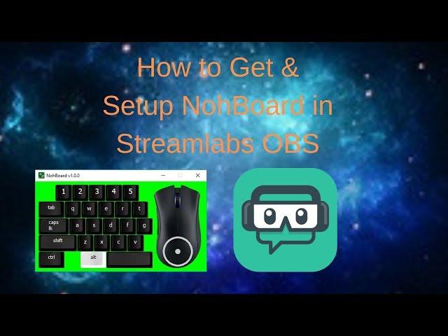 How to Get & Setup NohBoard on Streamlabs OBS