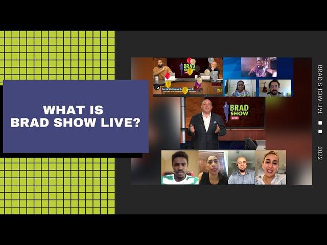 What Is Brad Show Live?