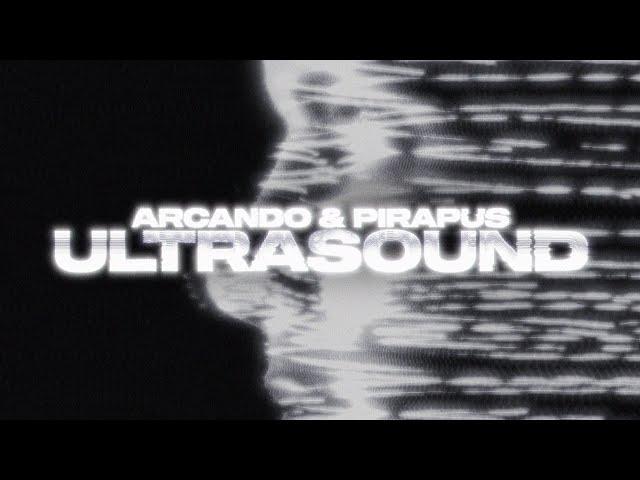 Arcando & Pirapus - Ultrasound