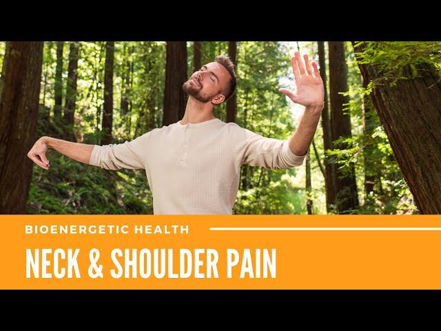 Bioenergetic Exercises for Neck and Shoulder Pain - Qigong for Neck and Shoulder Pain