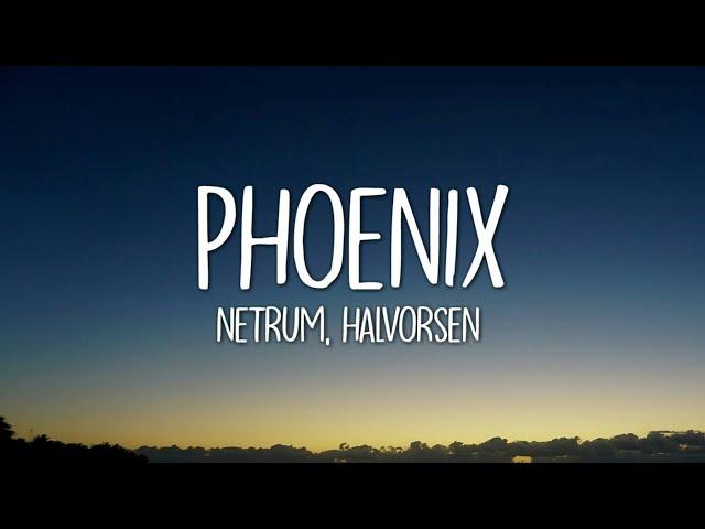 Netrum & Halvorsen - Phoenix (Lyrics)