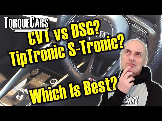 Differences Between CVT DSG Tiptronic & Stronic Transmissions, Which Is Best For You?