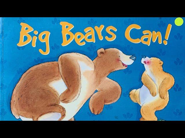 Big Bears Can by David Bedford read by Bella @ Dreamy Storytellers