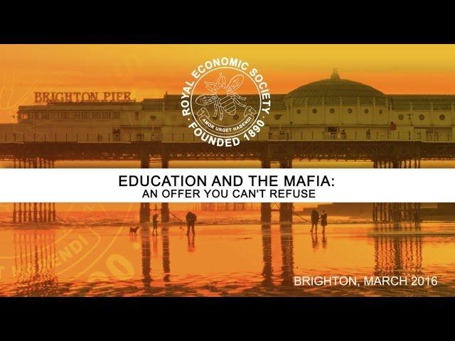 Education & the Mafia: An Offer You Can't Refuse - RES 2016