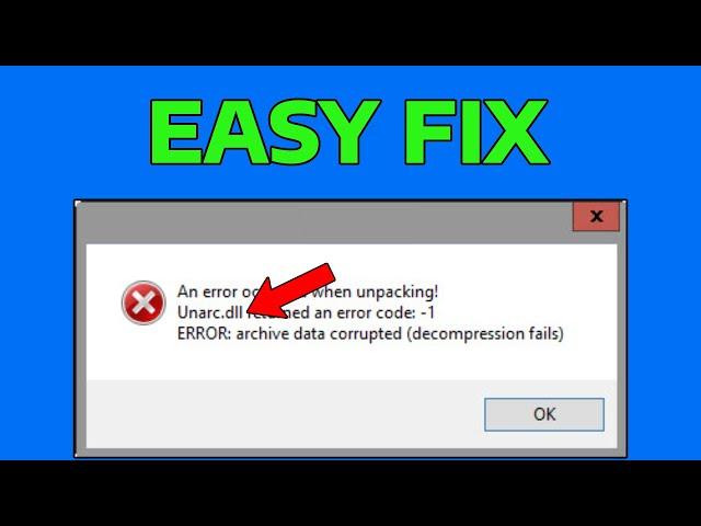 How To Fix Unarc.dll Returned an Error Code