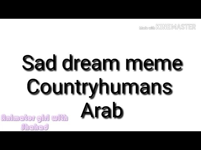 Sad dream meme countryhumans Arab Egypt