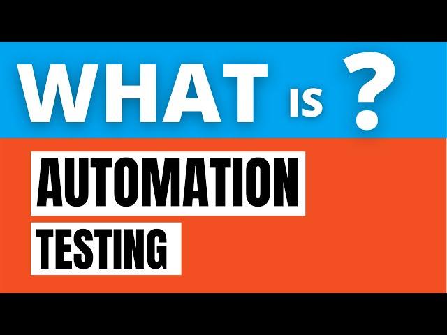 what is automation testing? | definition | Types | Benefits | HINDI !!!