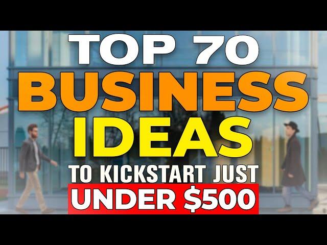 Smart Start: Your Guide to 70 Business Opportunities Under $500