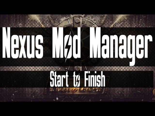 [Archived] :  Nexus Mod Manager ( NMM ) : Start to Finish