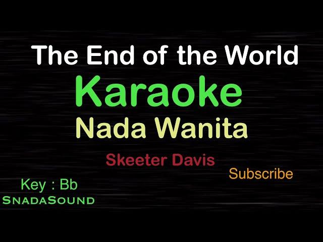 THE END OF THE WORLD-Skeeter Davis|KARAOKE NADA WANITA​⁠-Female-Cewek-Perempuan@UcokkuYasir
