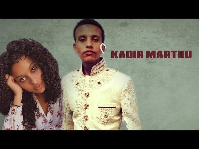 Kadir Martu "Naa Ifi Yaa Aduu" Oromo/Oromiyaa Music 2019 (Official Music Video)