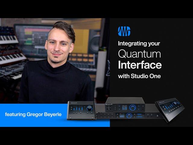 Integrating Your New Quantum Audio Interface with Studio One | PreSonus