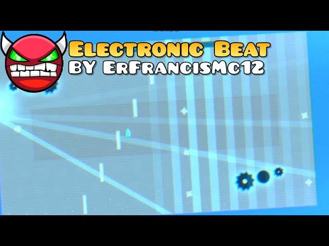 "Electronic Beat" [Hard Platformer Demon] by ErFrancisMc12 | Geometry Dash 2.2