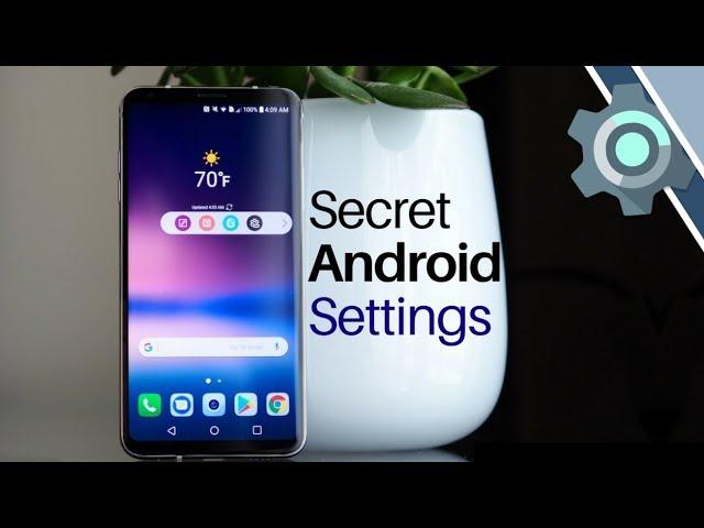 10 Secret Android Settings You Should Change Right Now