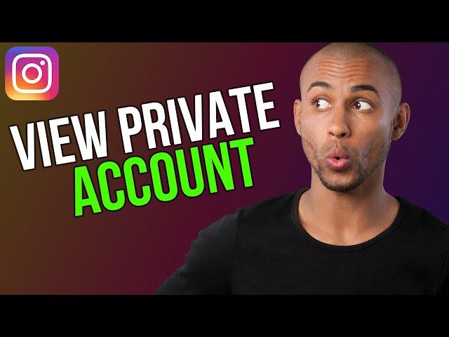 How to view private instagram account - A to Z