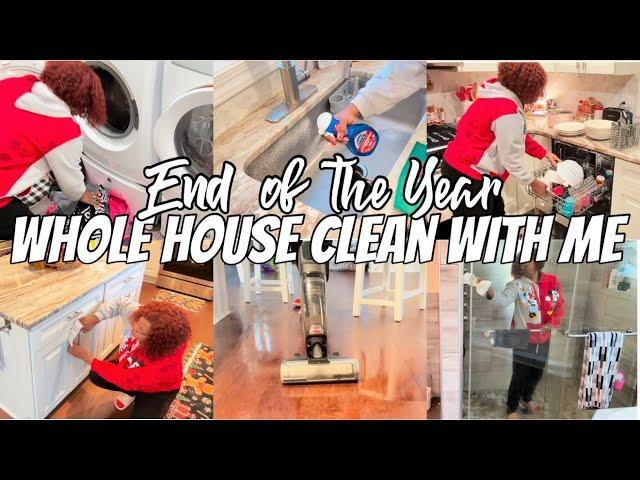 END OF YEAR CLEAN WITH ME | WHOLE HOUSE CLEAN WITH ME