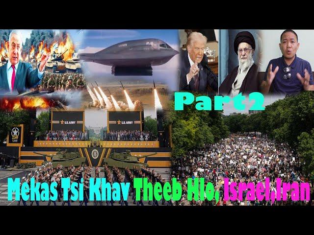 Live 15/6/2025 XovXwm Mekas Tsi Khav Theeb Li Suav, Russia,Nyab Laj, Iran,Israel Sib Tua Loj Heev P2