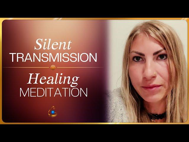 Silent Transmission | Healing Meditation | Inner Alignment & Powerful #Blessing