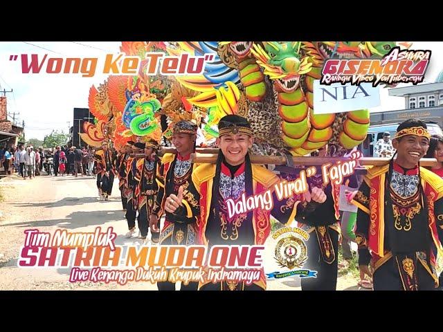 SATRIA MUDA ONE | WONG KE TELU | SINGA DEPOK LIVE ARAK-ARAKAN KENANGA INDRAMAYU