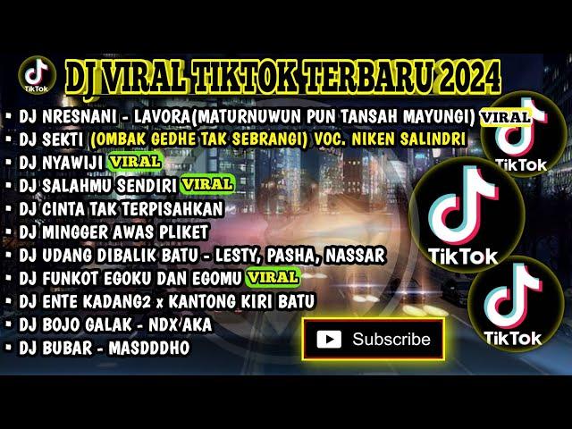 DJ VIRAL TIKTOK TERBARU 2024 | NRESNANI - LAVORA(MATURNUWUN PUN TANSAH MAYUNGI) | SEKTI | NYAWIJI