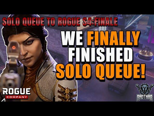 WE FINALLY DID IT! SOLO QUEUE TO ROGUE S4: FINALE (Rogue Company Ranked Gameplay)