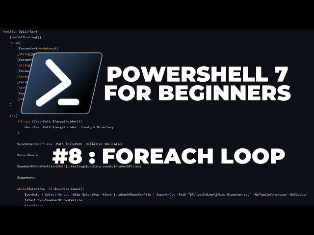 PowerShell 7 Tutorials for Beginners #8 : ForEach (Loops)