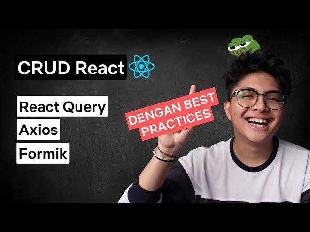 Tutorial CRUD React ke REST  API | React Query, Axios, Formik, Best Practices