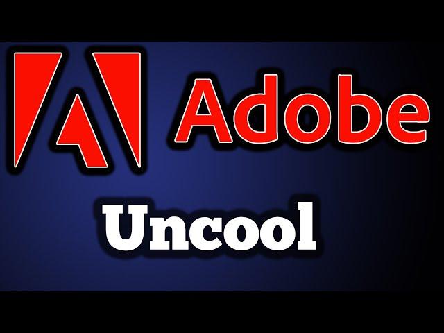 Sick of being gaslighted by Adobe and others