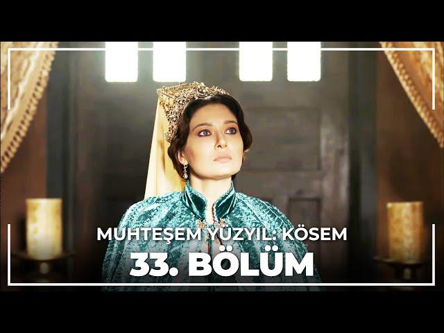 Muhteşem Yüzyıl: Kösem 33.Bölüm (HD)