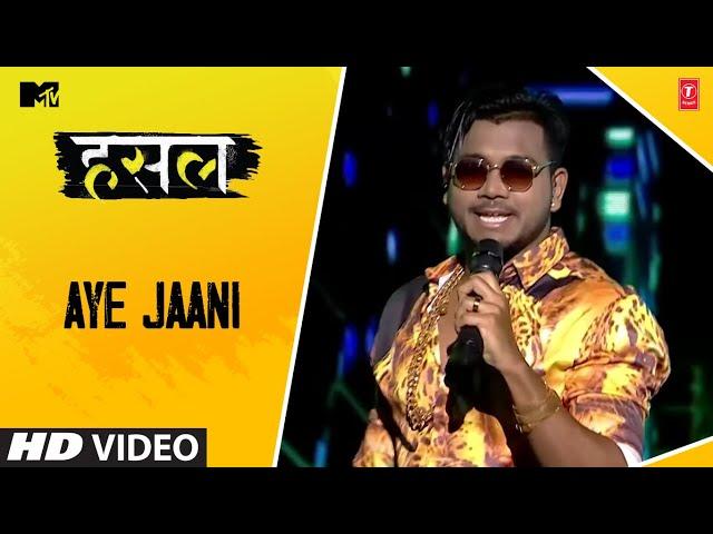 Aye Jaani | King | MTV Hustle | Let The Hustle Begin!