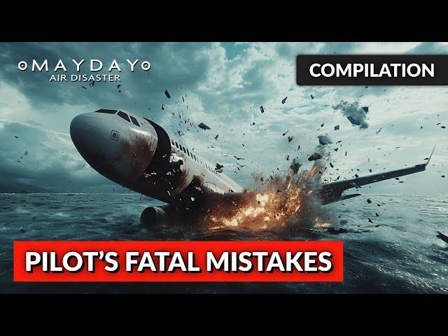 Pilot Errors That Led to Disaster | Mayday Air Disaster