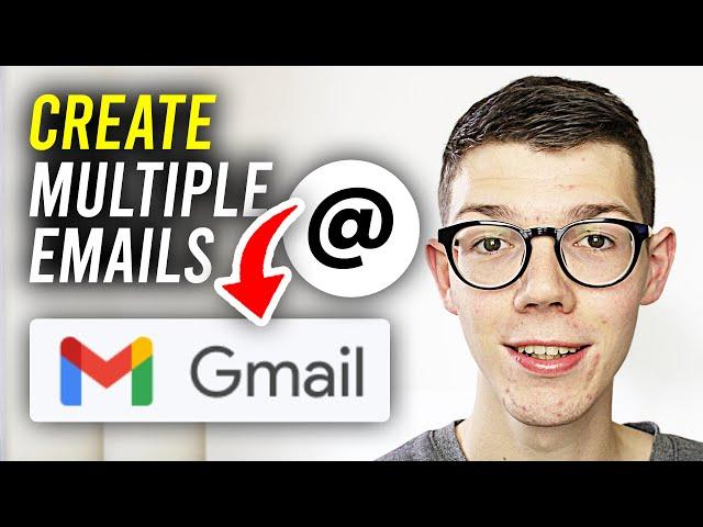 How To Make Multiple Emails In One Gmail Account - Full Guide