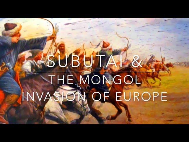 Subutai and the Mongol invasion of Europe