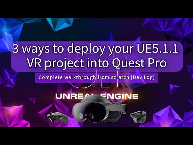 How to setup Quest Pro (works on Quest) and build VR project in Unreal Engine 5.1.1 from scratch