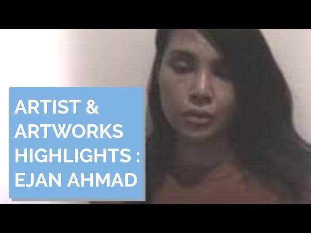 ARTIST & ARTWORKS HIGHLIGHTS - EJAN AHMAD | Inner Joy Art Gallery, Malaysia