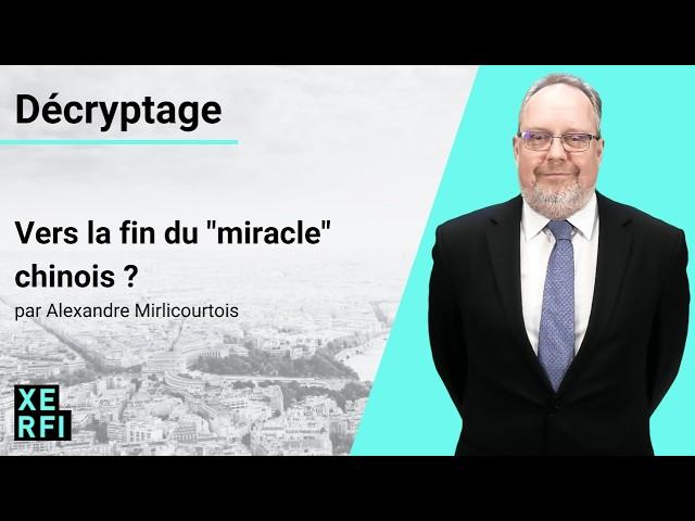 Vers la fin du "miracle" chinois ? [Alexandre Mirlicourtois]