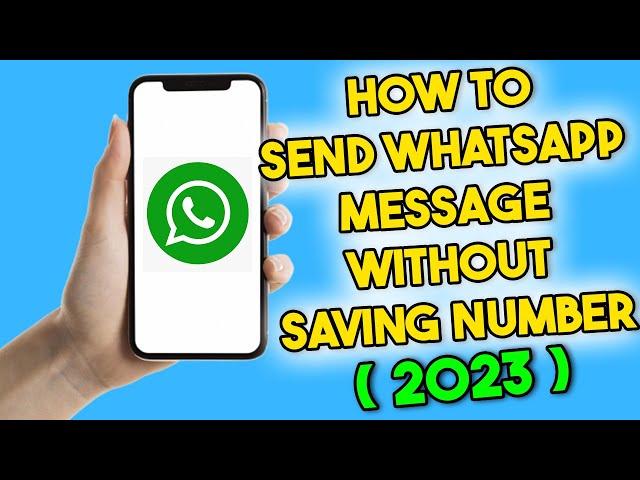 How to Send WhatsApp Message Without Saving Number (2023)