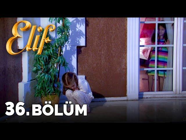 Elif - 36. Bölüm (HD)