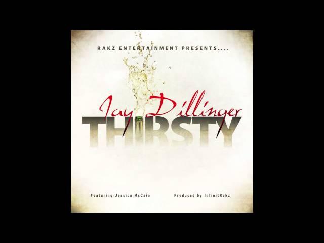 Jay Dillinger - Thirsty ft Jessica McCain [Prod. Infinit]