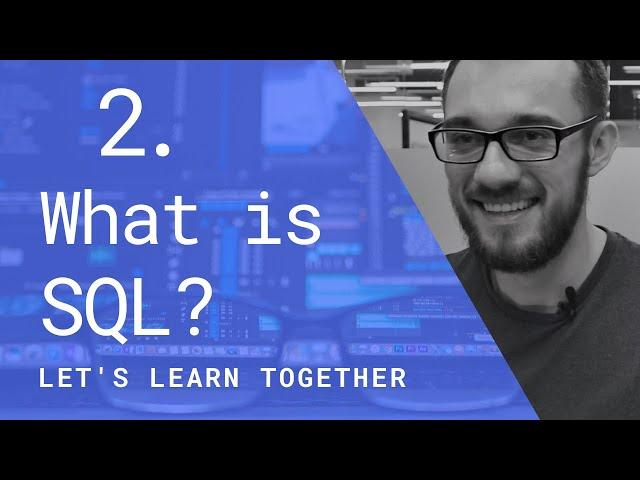 We Learn SQL #2 | What is SQL?