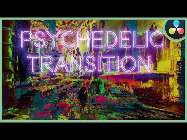 How To Make The Psychedelic Transition | DaVinci Resolve 17 |