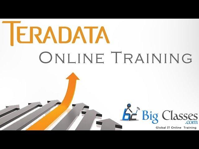 Teradata Online Training Tutorial Videos - Teradata Free Demo - BigClasses