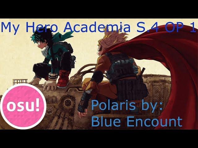 [Osu!] My Hero Academia S.4 OP 1: Polaris - Blue Encount (Liveplay FC)